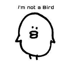 [LINEスタンプ] トリじゃない